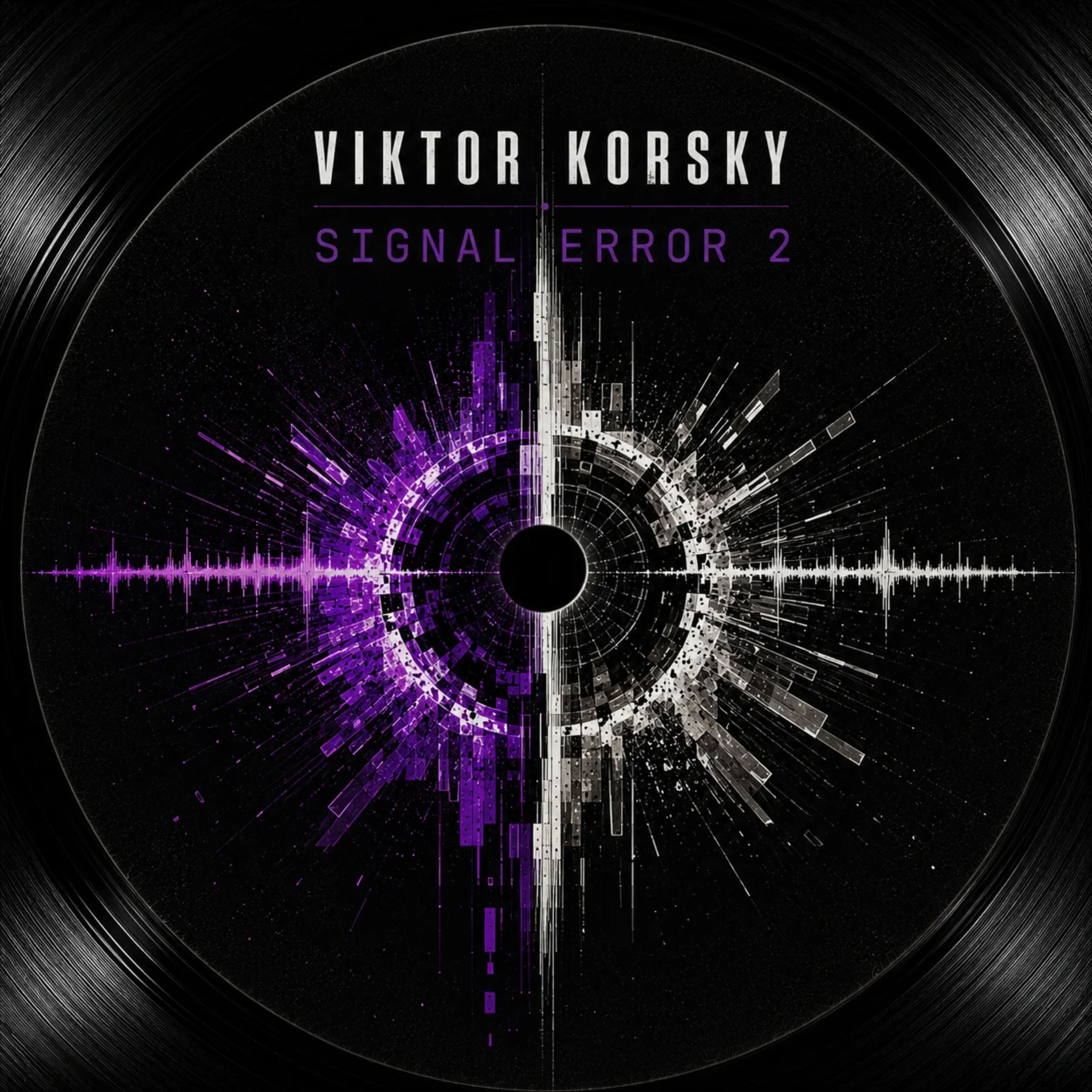 Signal Error 2 – Viktor Korsky
